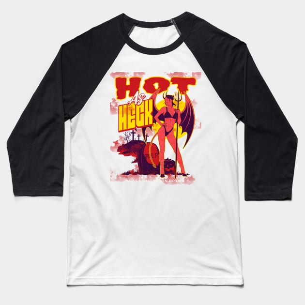 "Hot as Heck Funny Devil Woman Vintage Pinup Design Baseball T-Shirt by TeeTrendz